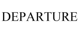 DEPARTURE trademark