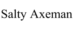 SALTY AXEMAN trademark