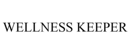 WELLNESS KEEPER trademark