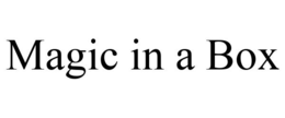 MAGIC IN A BOX trademark
