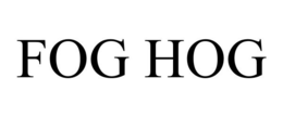 FOG HOG trademark