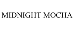 MIDNIGHT MOCHA trademark