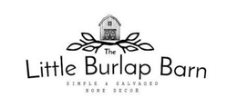 THE LITTLE BURLAP BARN SIMPLE & SALVAGED HOME DECOR trademark