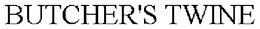 BUTCHER'S TWINE trademark