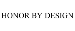 HONOR BY DESIGN trademark