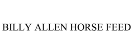 BILLY ALLEN HORSE FEED trademark