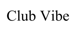 CLUB VIBE trademark