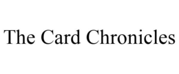 THE CARD CHRONICLES trademark