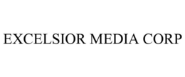 EXCELSIOR MEDIA CORP trademark