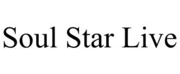 SOUL STAR LIVE trademark