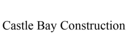 CASTLE BAY CONSTRUCTION trademark