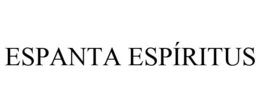 ESPANTA ESPÍRITUS trademark