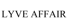LYVE AFFAIR trademark