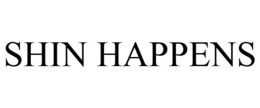 SHIN HAPPENS trademark