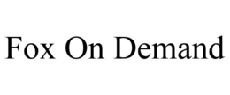 FOX ON DEMAND trademark