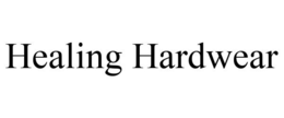 HEALING HARDWEAR trademark
