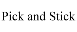 PICK AND STICK trademark