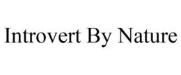 INTROVERT BY NATURE trademark