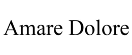 AMARE DOLORE trademark