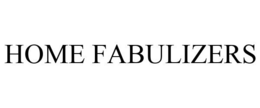 HOME FABULIZERS trademark