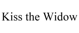 KISS THE WIDOW trademark