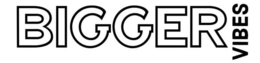BIGGER VIBES trademark