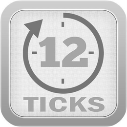 12 TICKS trademark