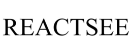 REACTSEE trademark
