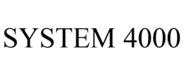SYSTEM 4000 trademark