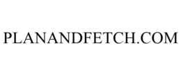 PLANANDFETCH.COM trademark