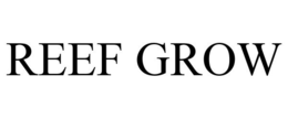 REEF GROW trademark