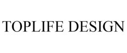 TOPLIFE DESIGN trademark