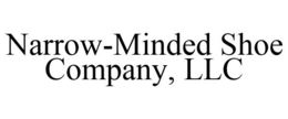 NARROW-MINDED SHOE COMPANY, LLC trademark