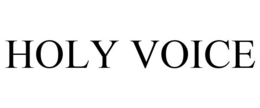 HOLY VOICE trademark