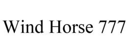 WIND HORSE 777 trademark