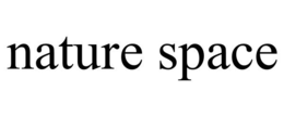 NATURE SPACE trademark