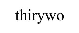 THIRYWO trademark