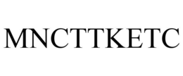MNCTTKETC trademark