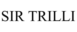 SIR TRILLI trademark