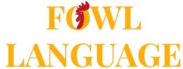 FOWL LANGUAGE trademark