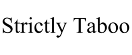 STRICTLY TABOO trademark