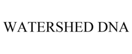 WATERSHED DNA trademark