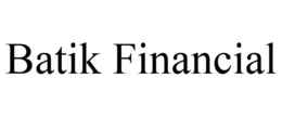 BATIK FINANCIAL trademark