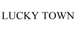 LUCKY TOWN trademark