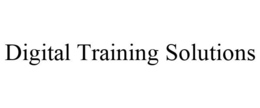 DIGITAL TRAINING SOLUTIONS trademark