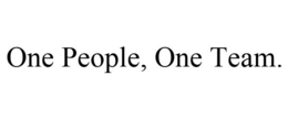 ONE PEOPLE, ONE TEAM. trademark