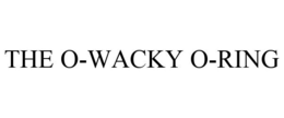 THE O-WACKY O-RING trademark