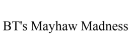 BT'S MAYHAW MADNESS trademark