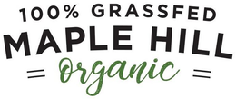 100% GRASSFED MAPLE HILL ORGANIC trademark