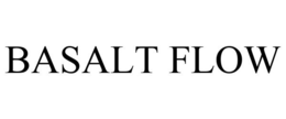 BASALT FLOW trademark
